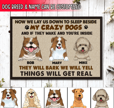 Now I Lay Me Down To Sleep Beside My Crazy Dogs - Personalized Doormat
