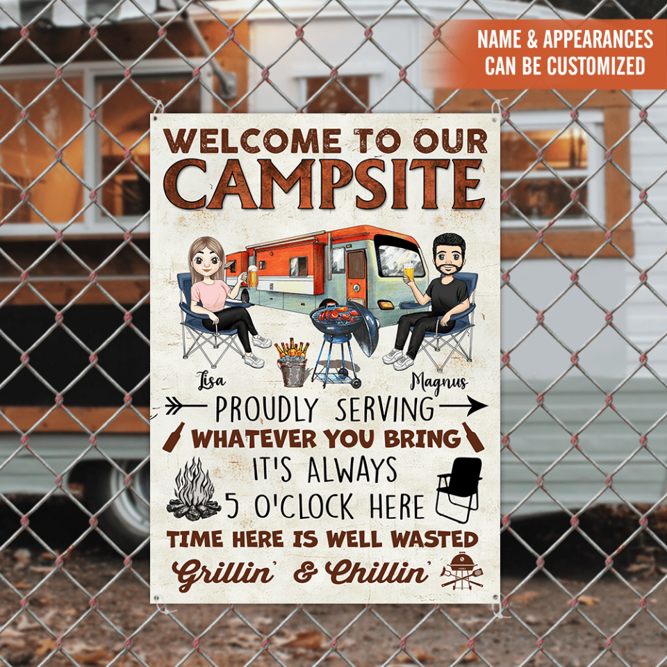 Welcome To Our Campsite. Proudly Serving Whatever You Bring - Personalized Metal Sign