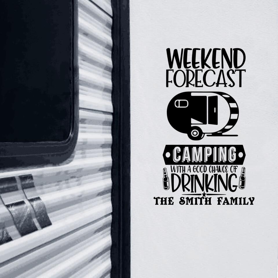 Weekend Forecast Camping With A Good Chance Of Drinking - Decal