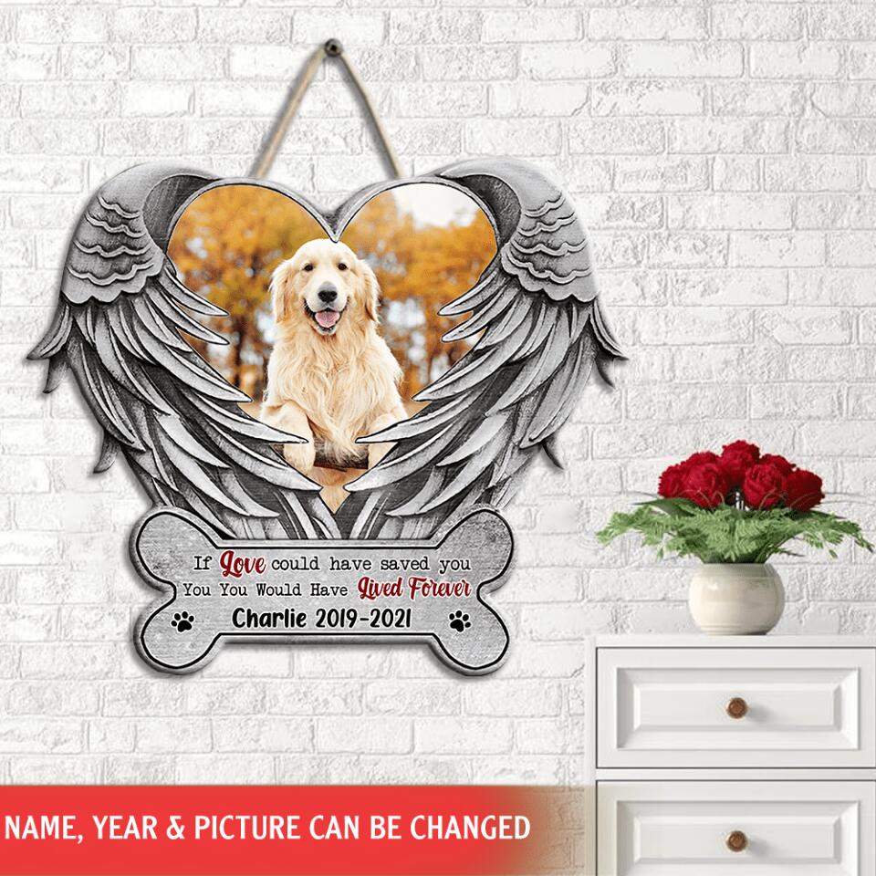 If Love Could Have Saved You - Personalized Sign