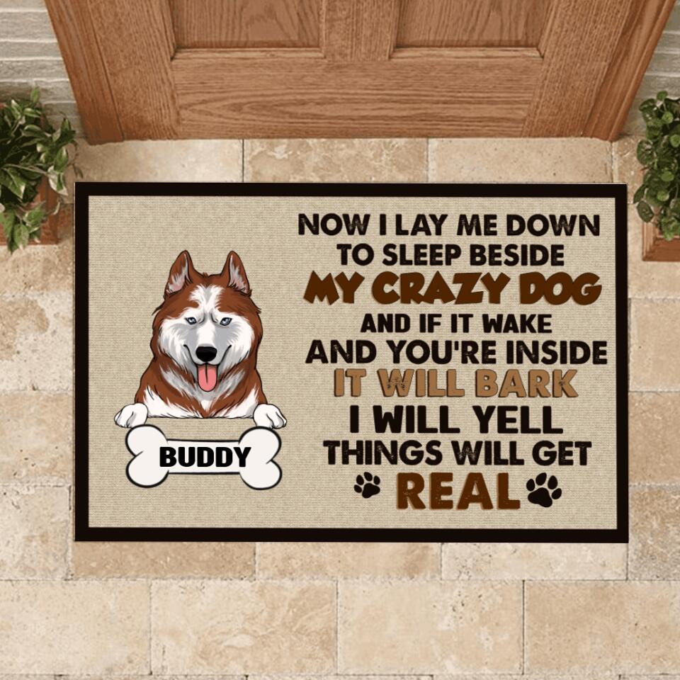 Now I Lay Me Down To Sleep Beside My Crazy Dogs - Personalized Doormat