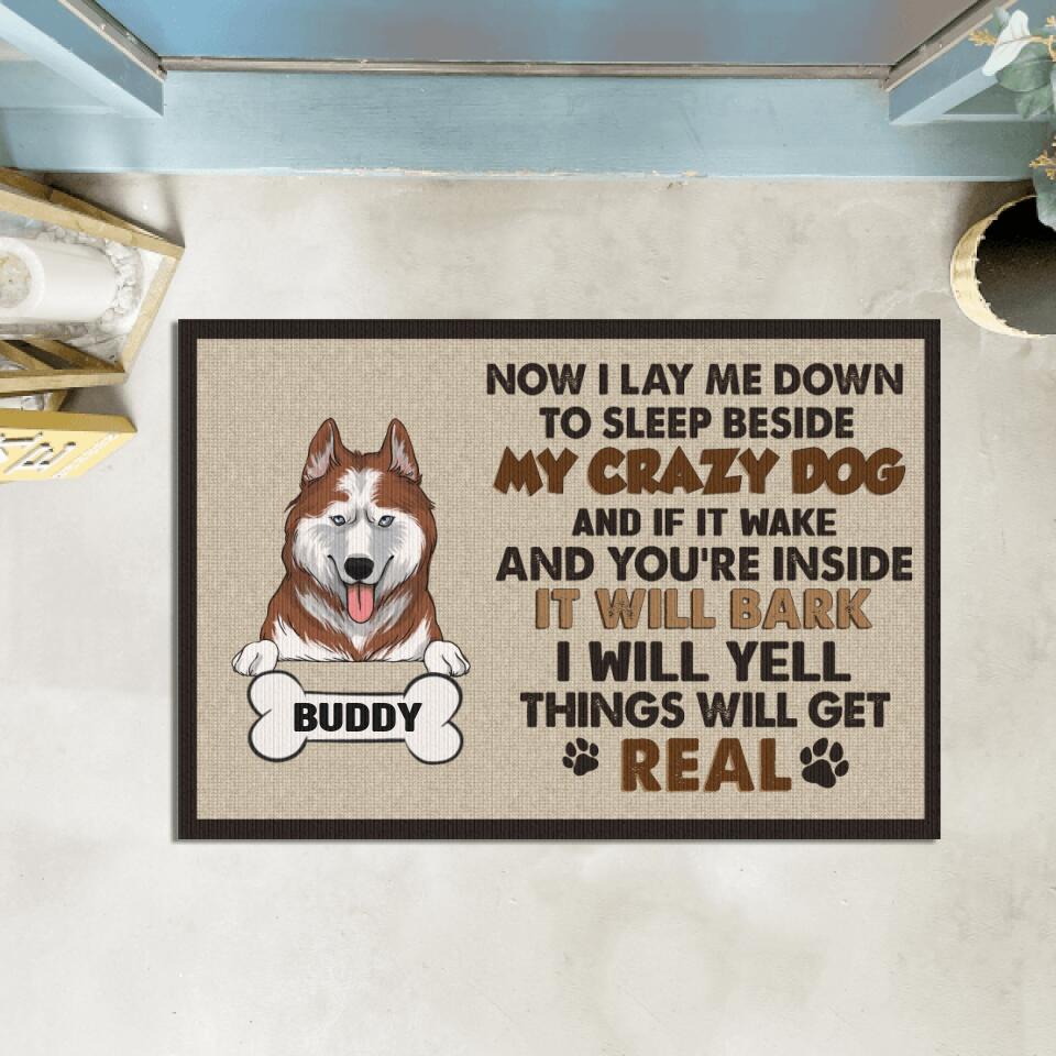 Now I Lay Me Down To Sleep Beside My Crazy Dogs - Personalized Doormat