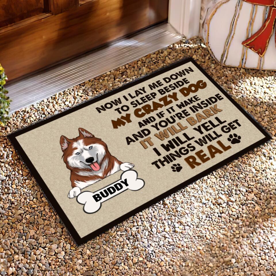 Now I Lay Me Down To Sleep Beside My Crazy Dogs - Personalized Doormat