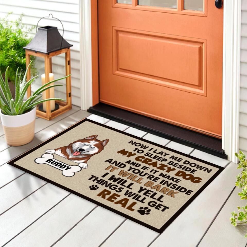 Now I Lay Me Down To Sleep Beside My Crazy Dogs - Personalized Doormat