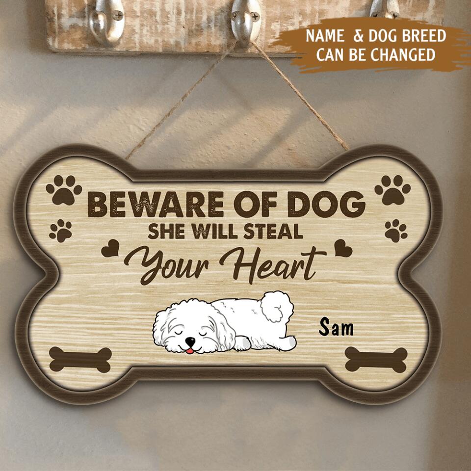 Beware of dog he will steal your heart - Personalized Door Sign