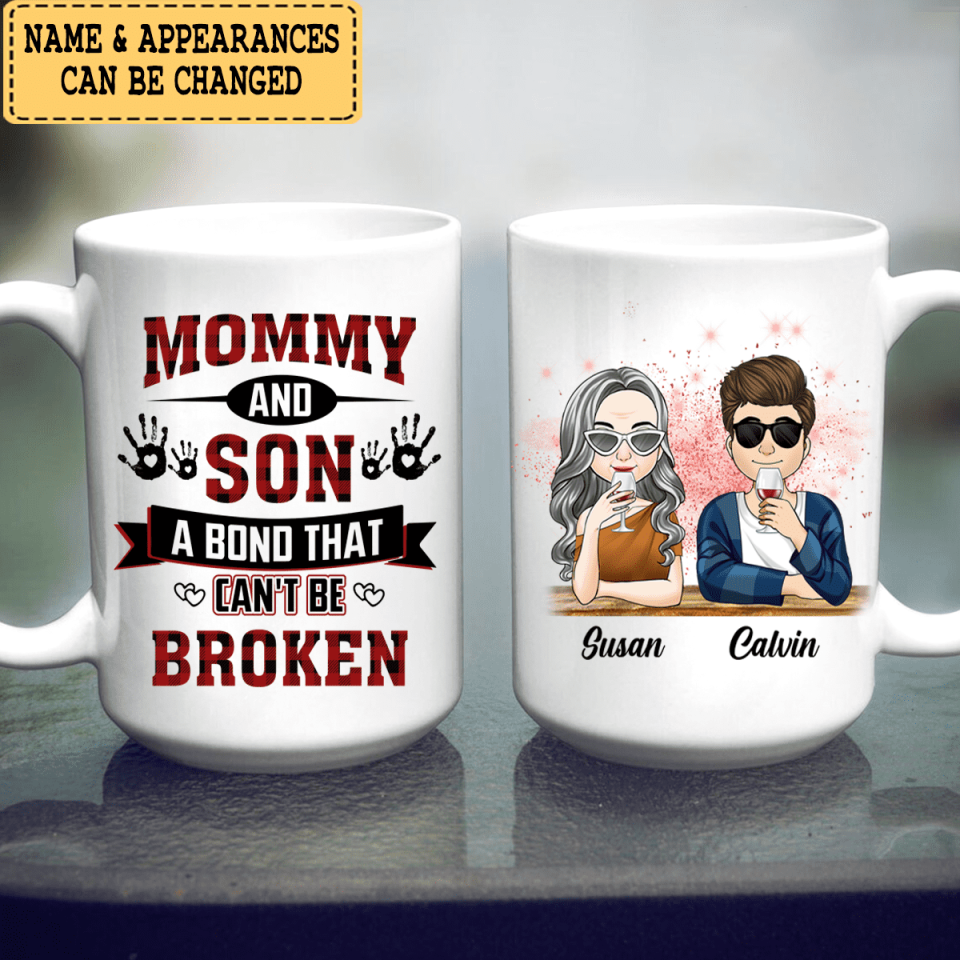 Mother And Son A Bond That Can&#39;t Be Broken - Personalized Mug