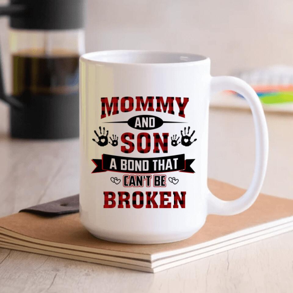 Mother And Son A Bond That Can't Be Broken - Personalized Mug