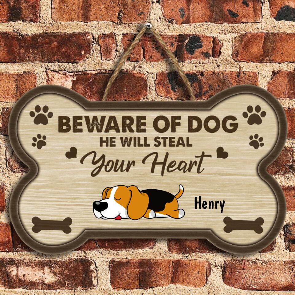 Beware of dog he will steal your heart - Personalized Door Sign