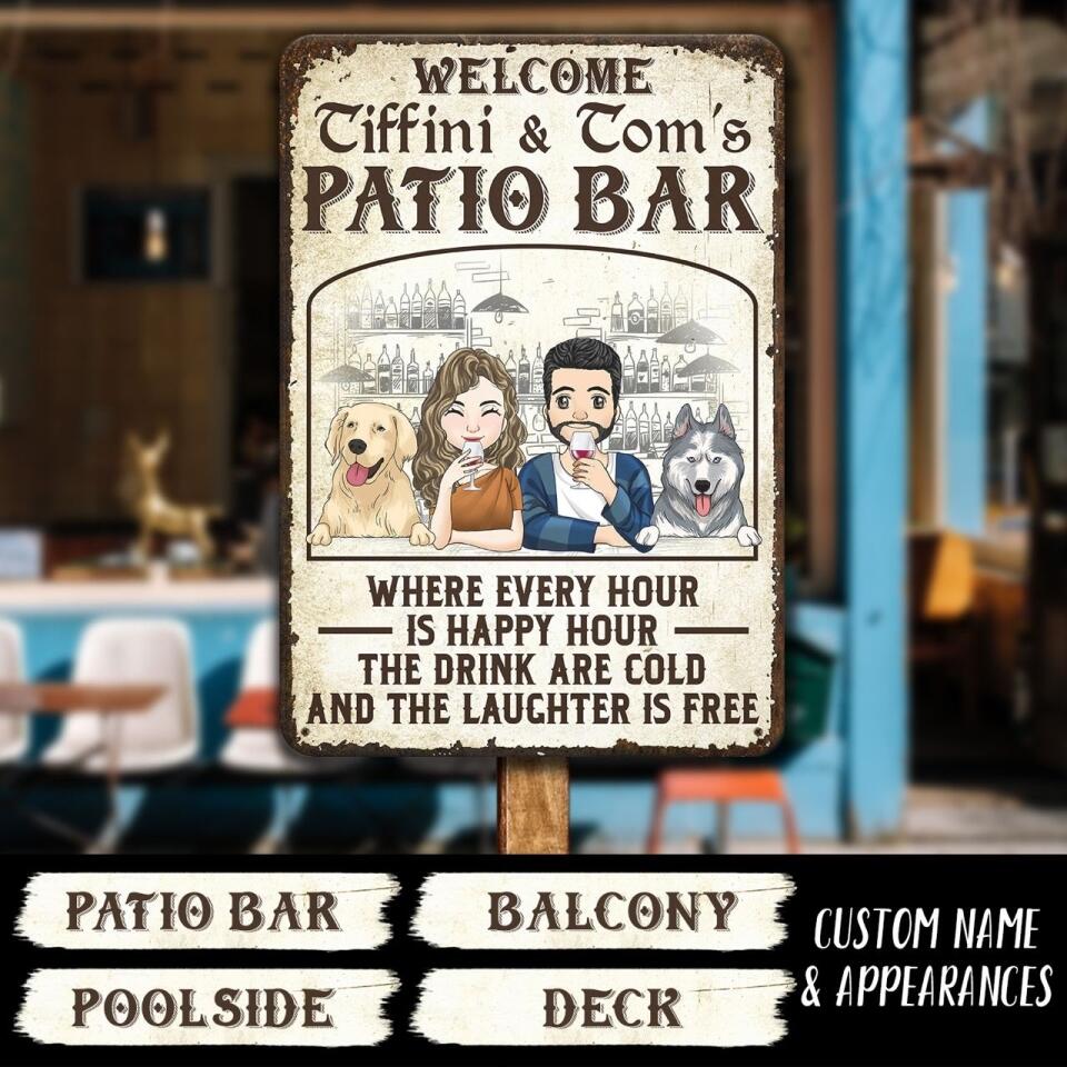 Where Every Hour Is Happy Hour The Drink Are Cold Metal Sign