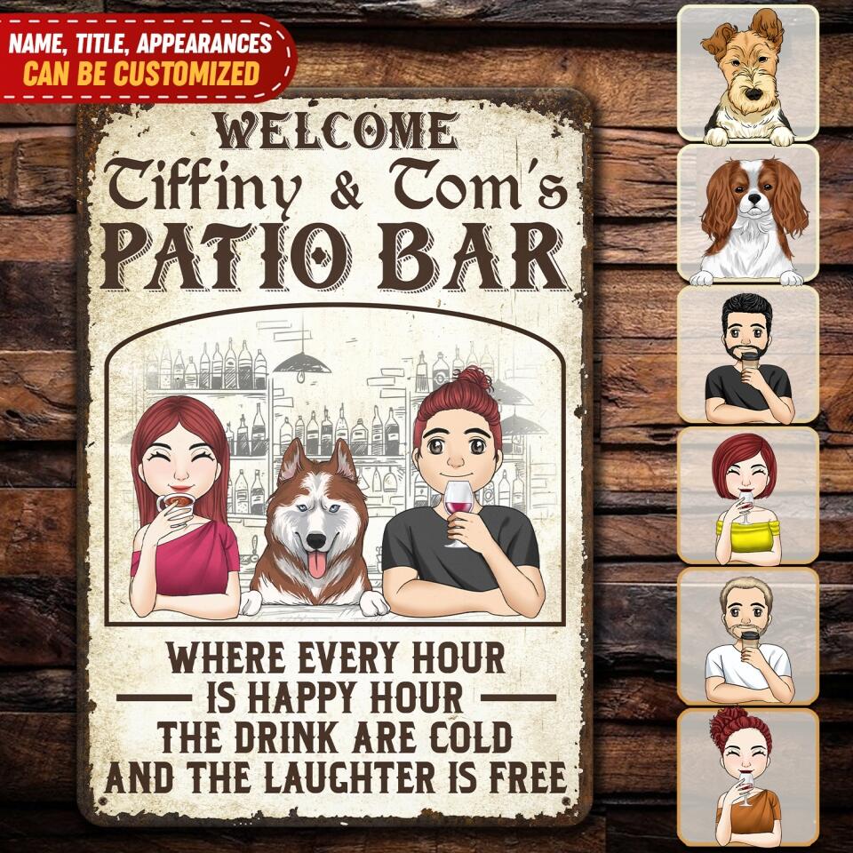 Where Every Hour Is Happy Hour The Drink Are Cold Metal Sign