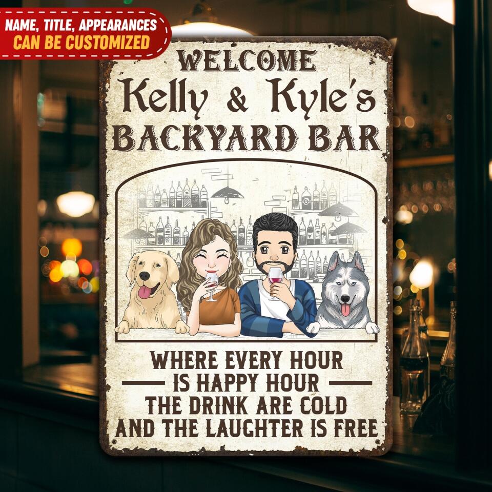 Where Every Hour Is Happy Hour The Drink Are Cold Metal Sign