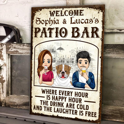 Where Every Hour Is Happy Hour The Drink Are Cold Metal Sign