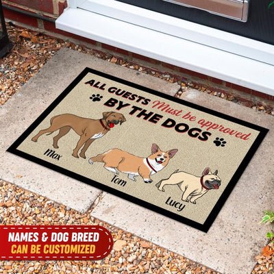 All Guests Must Be Approved By The Dog - Personalized Funny Doormat, Gift For Dog Lovers