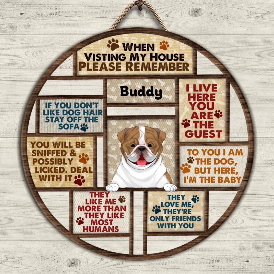 When Visting My House Please Remember - Personalized  Door Sign