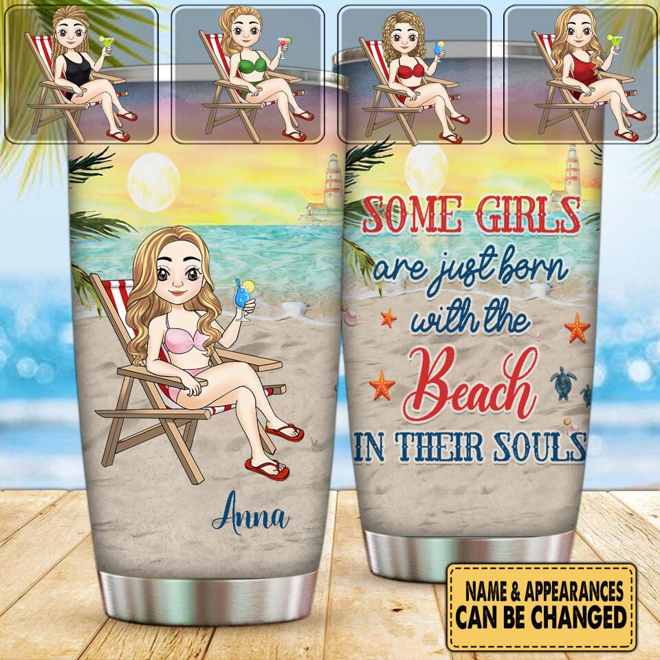 Some Girls Are Just Born With The Beach In Their Souls - Personalized Tumbler
