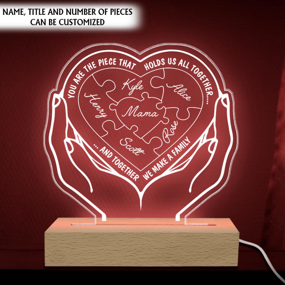 You Are The Piece That Holds Us All Together - Personalized Acrylic Night Light