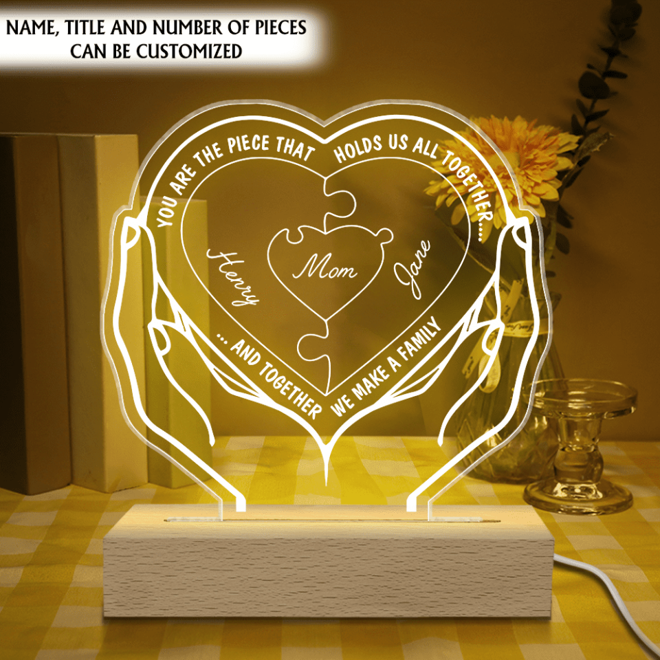 You Are The Piece That Holds Us All Together - Personalized Acrylic Night Light