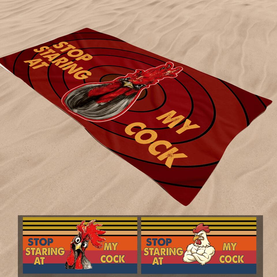 Stop Staring At My Cock - Personalized Beach Towel