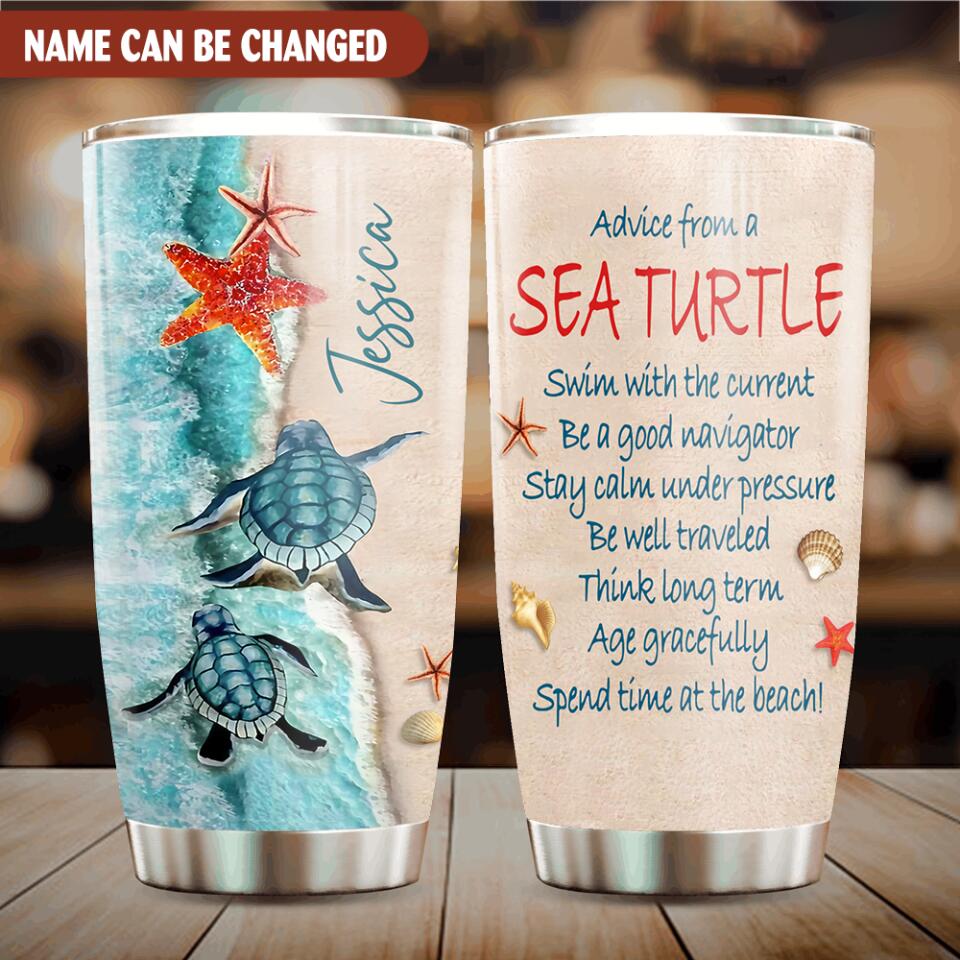 Advice From A Sea Turtle, Swim With The Current Be A Good Navigator - Personalized Tumbler