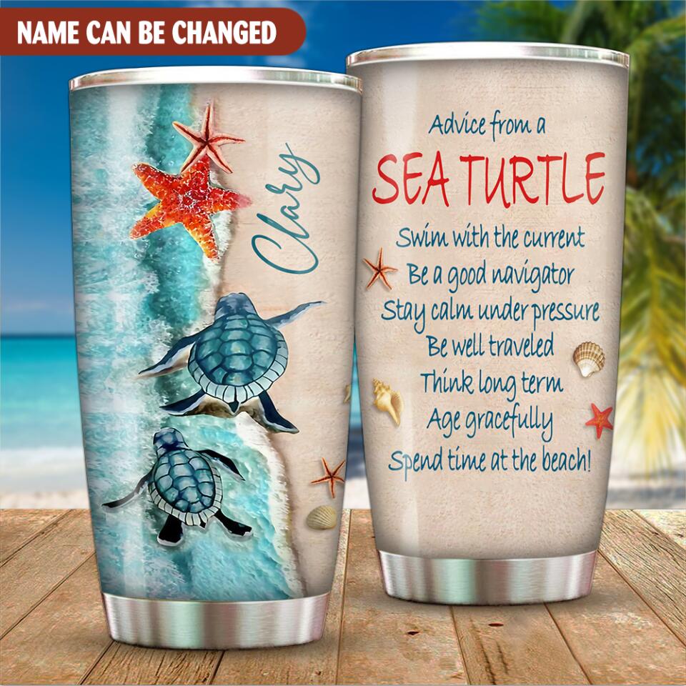Advice From A Sea Turtle, Swim With The Current Be A Good Navigator - Personalized Tumbler