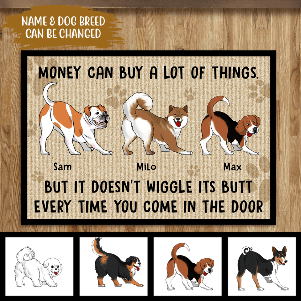 Money Can Buy A Lot Of Things, But It&#39;s Doesn&#39;t Wiggle Its Butt - Personalized Doormat