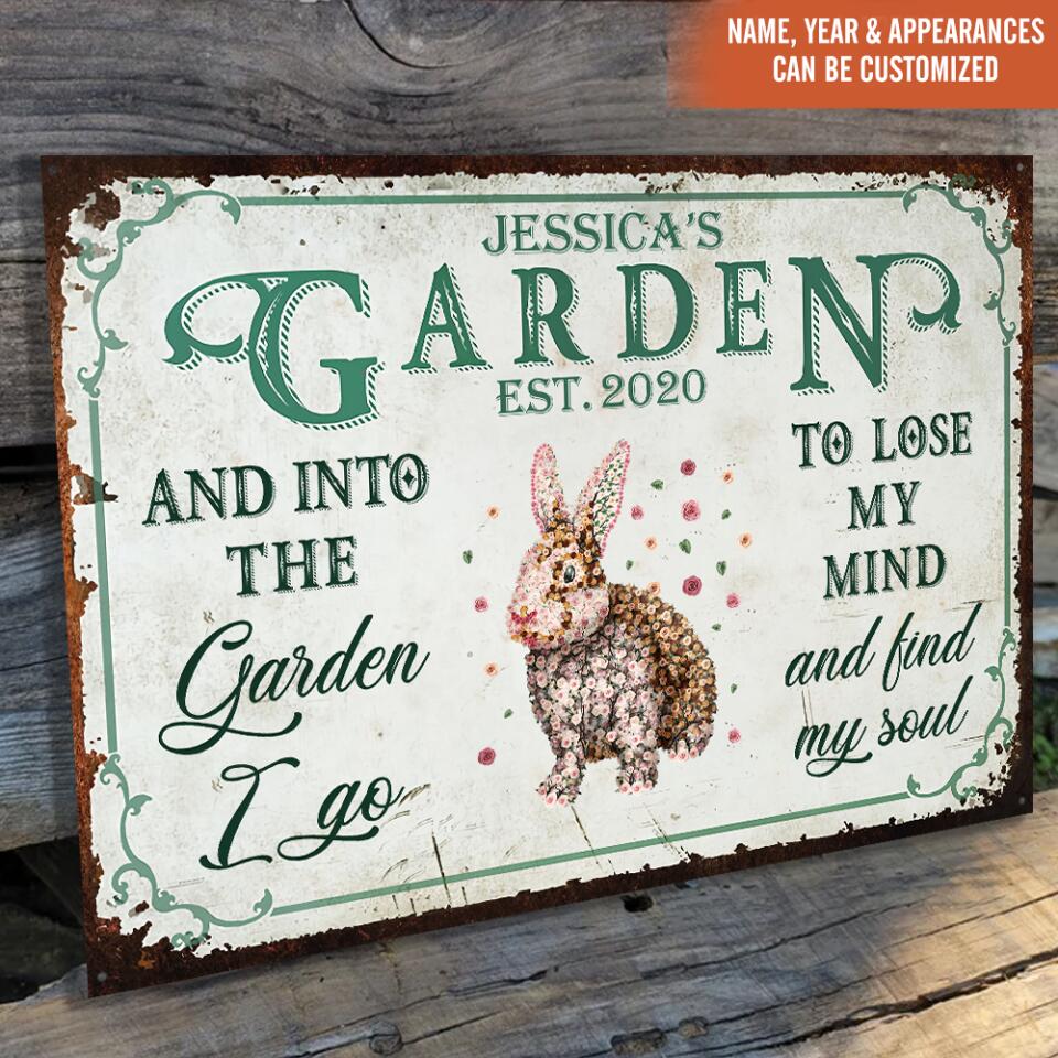 And Into The Garden I Go To Lose My Mind And Find My Soul - Custom Classic Metal Signs