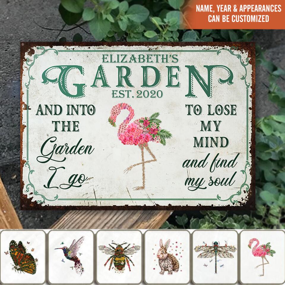 And Into The Garden I Go To Lose My Mind And Find My Soul - Custom Classic Metal Signs