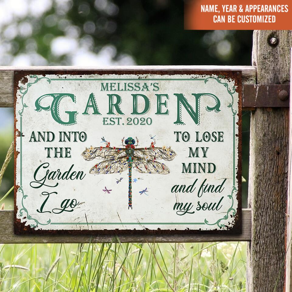 And Into The Garden I Go To Lose My Mind And Find My Soul - Custom Classic Metal Signs