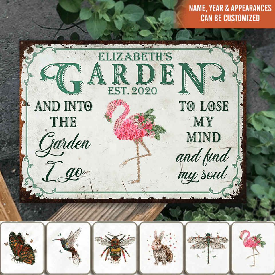 And Into The Garden I Go To Lose My Mind And Find My Soul - Custom Classic Metal Signs