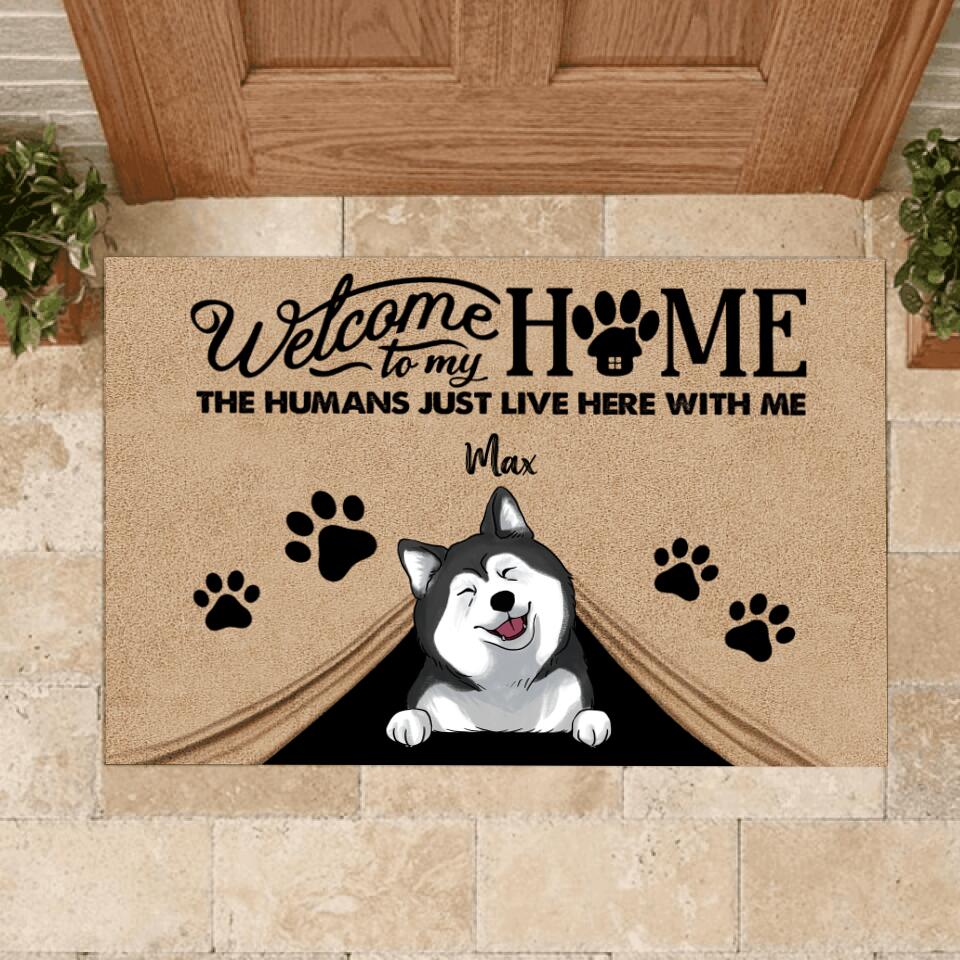 Welcome To Our Home The Humans Just Live Here With Us - Personalized Doormat