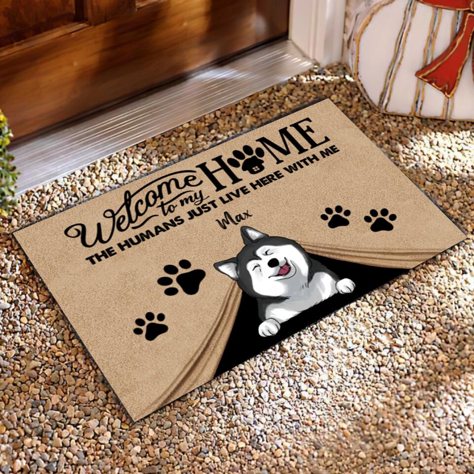 Welcome To Our Home The Humans Just Live Here With Us - Personalized Doormat