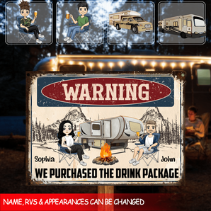 Warning We Purchased The Drink Package - Personalized Metal Sign