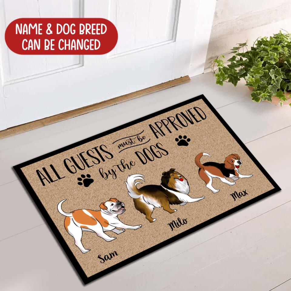 All Guests Must Be Approved By The Dog - Funny Personalized Dog Doormat