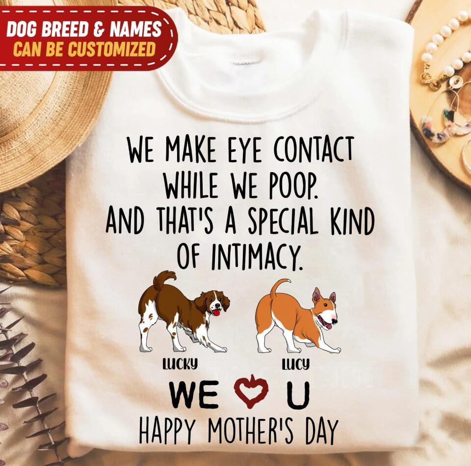 We Make Eye Contact While I Poop - Personalized T-shirt