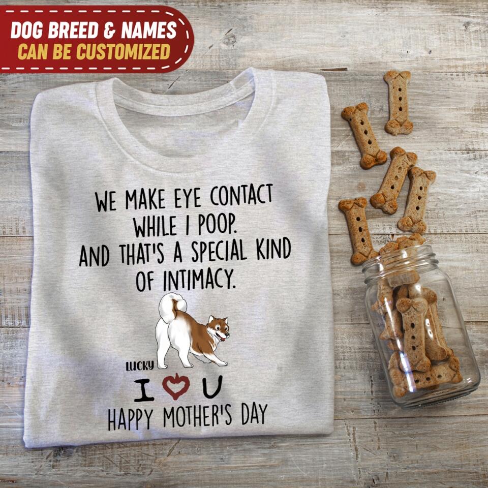 We Make Eye Contact While I Poop - Personalized T-shirt
