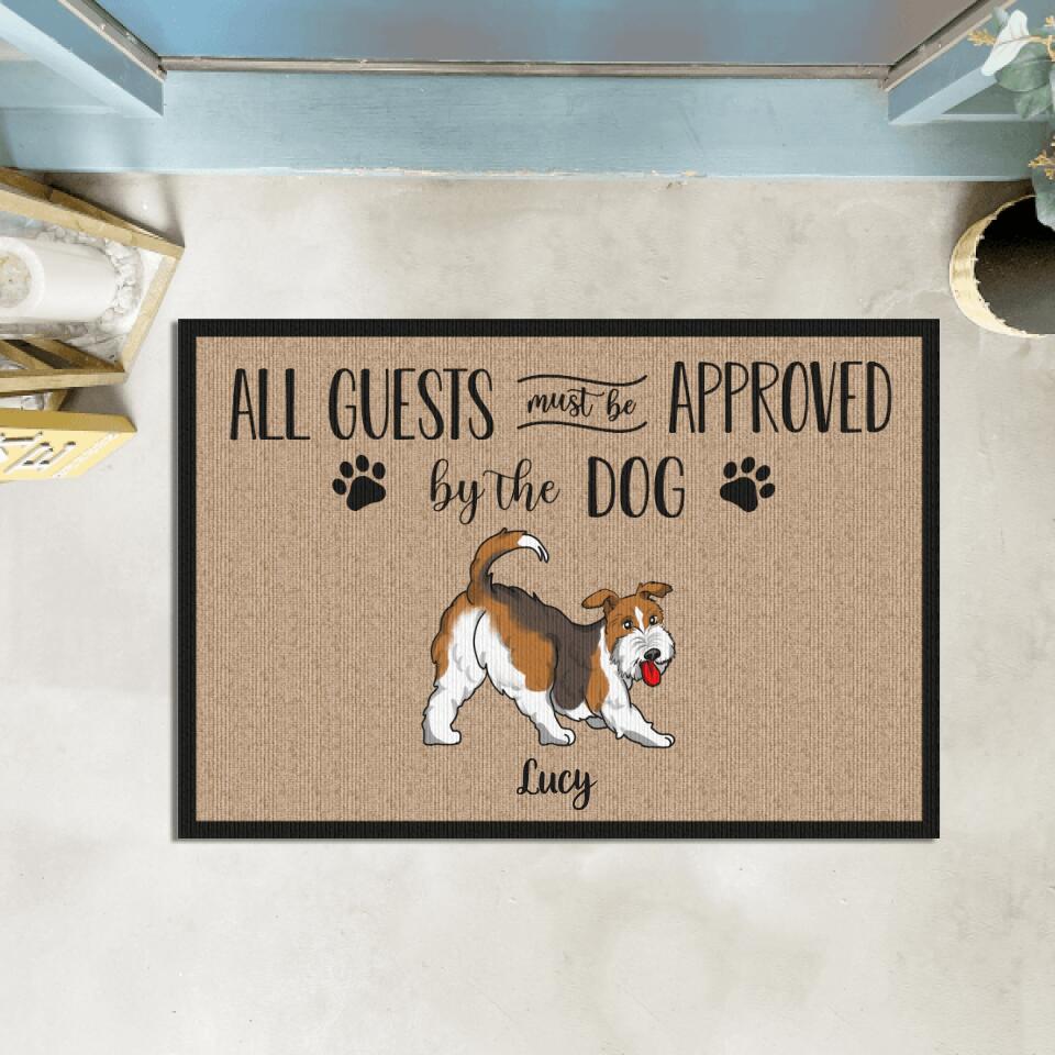 All Guests Must Be Approved By The Dog - Funny Personalized Dog Doormat