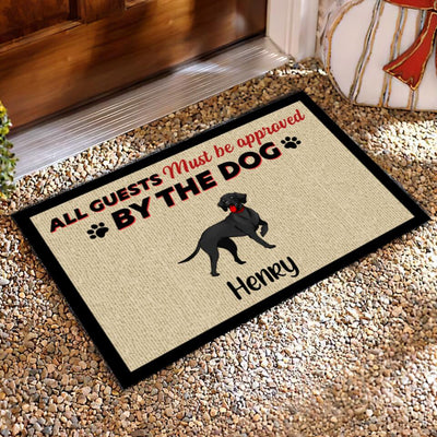 All Guests Must Be Approved By The Dog - Personalized Funny Doormat, Gift For Dog Lovers