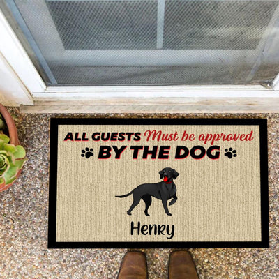 All Guests Must Be Approved By The Dog - Personalized Funny Doormat, Gift For Dog Lovers