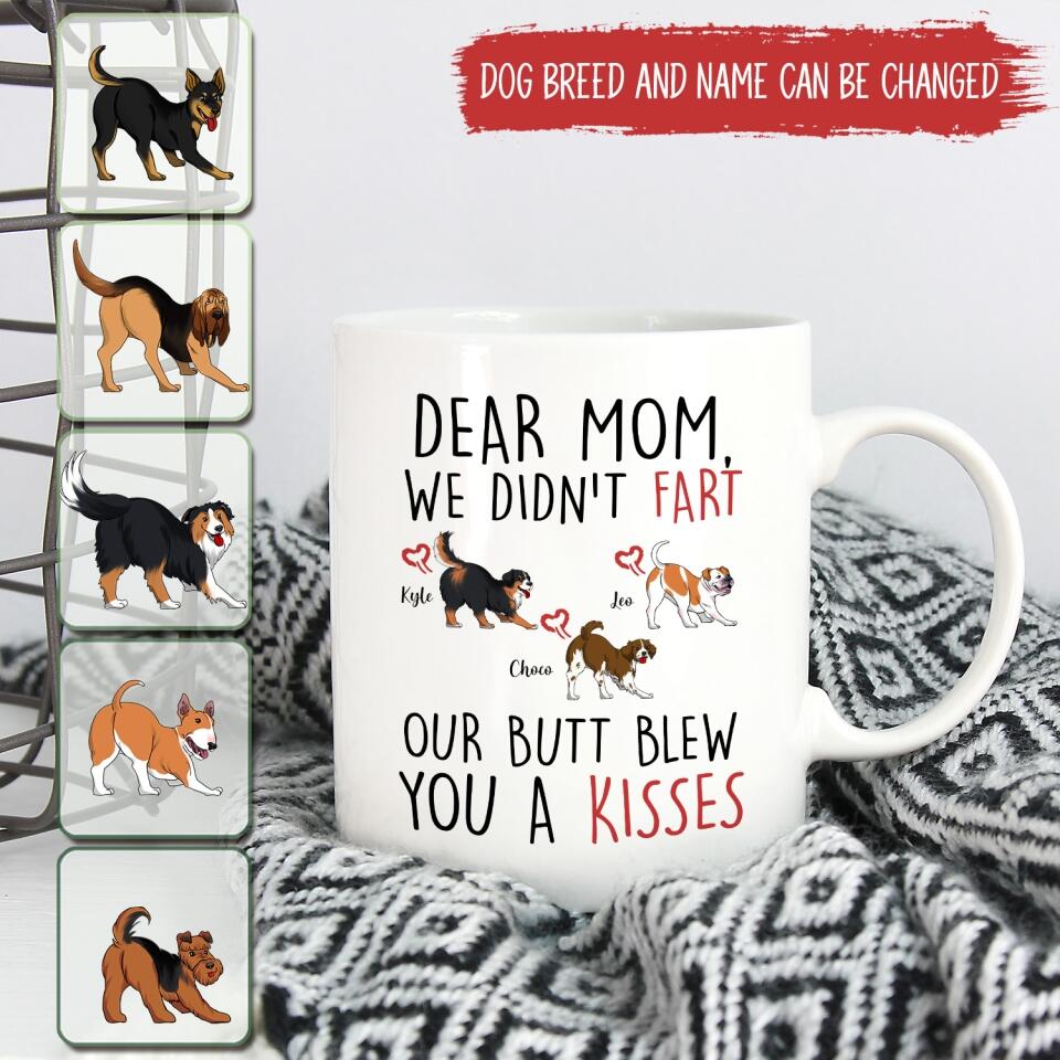 I Didn't Fart My Butt Blew You A Kiss - Personalized Mug