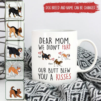 I Didn't Fart My Butt Blew You A Kiss - Personalized Mug