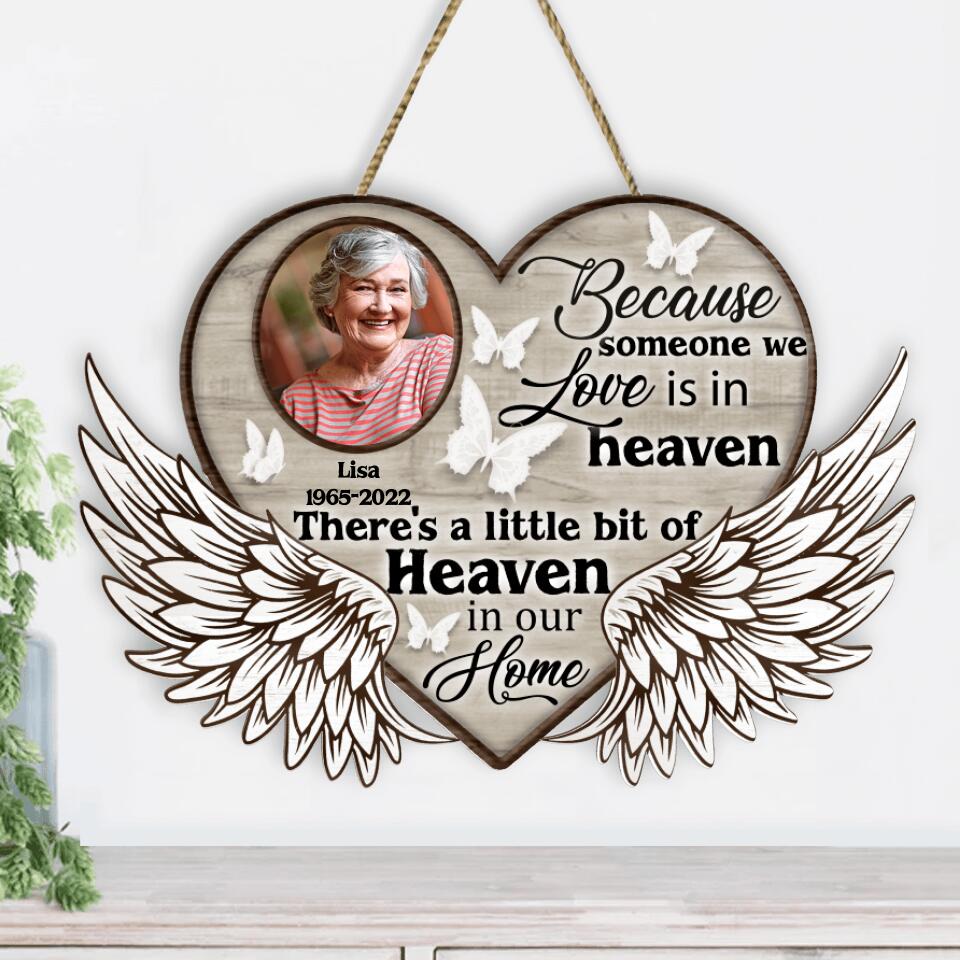 Because Someone We Love Is In Heaven - Personalized Memorial Wooden Door Sign