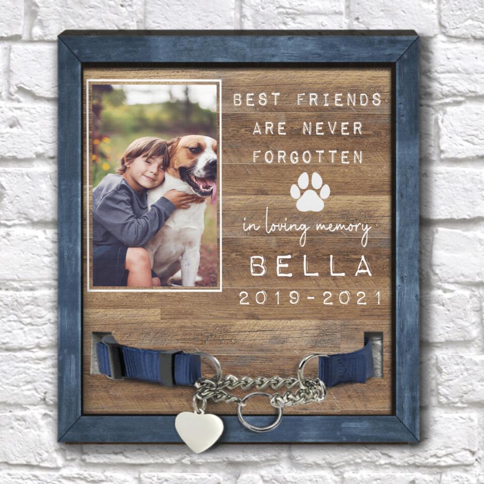 Best Friend Are Never Forgotten, Personalized Pet Memorial Sign, Unique Gift For Pet Loss