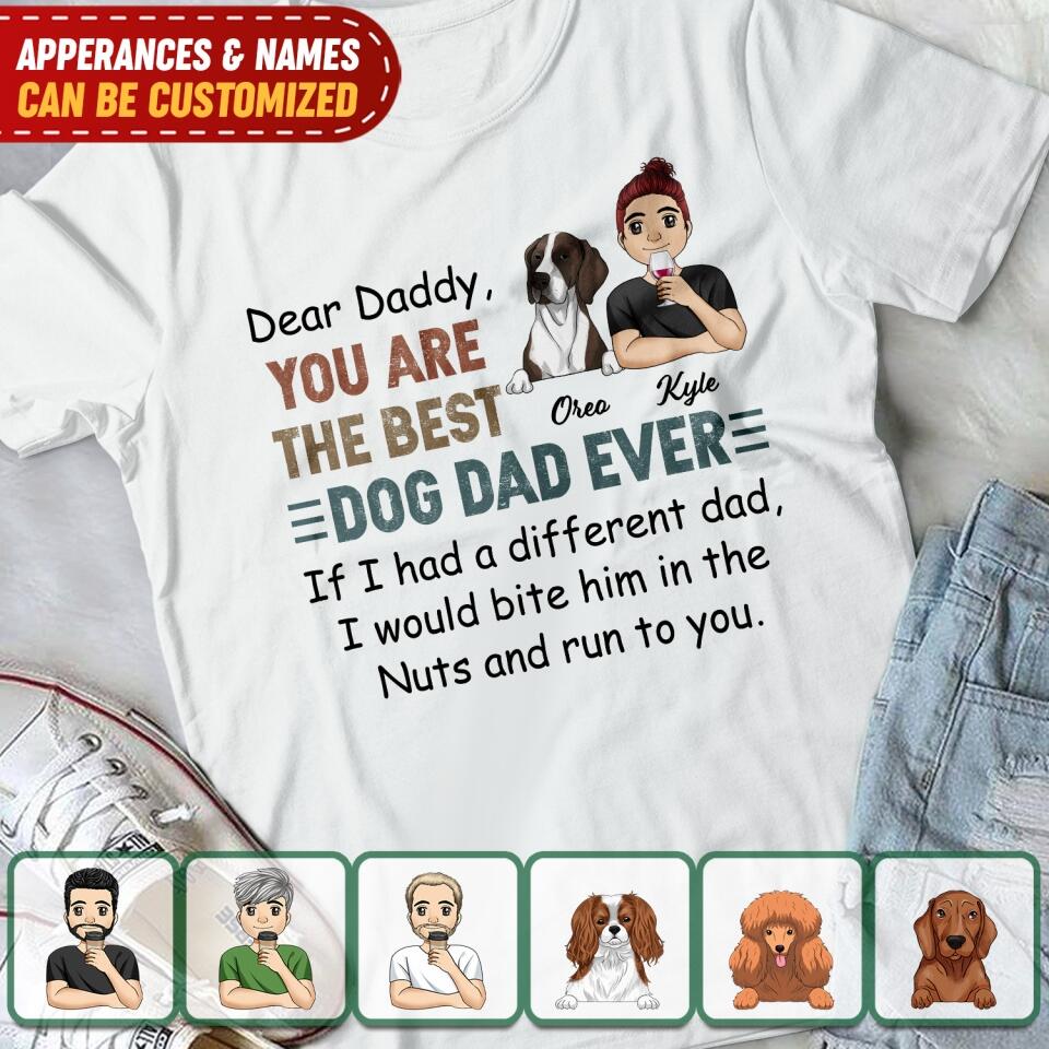 You Are The Best Dog Dad Ever - Personalized T-Shirt, Gift For Dog Lovers