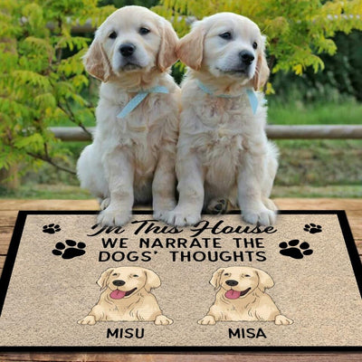 In This House We Narrate The Dog’s Thoughts - Personalized Doormat