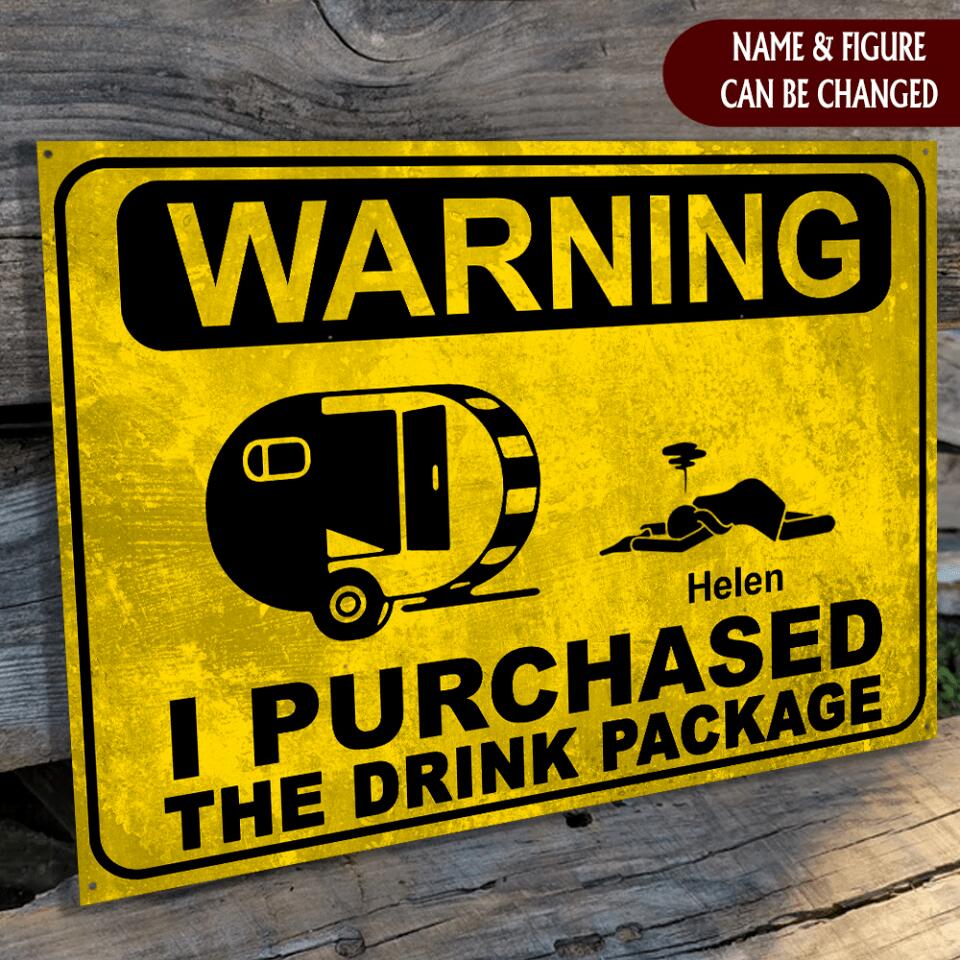 Warning We Purchased The Drink Package, Rusty Yellow Sign - Personalized Metal Sign