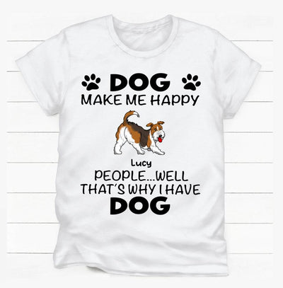 The Dogs Make Me Happy - Personalized T-Shirt, Gift For Dog Owners