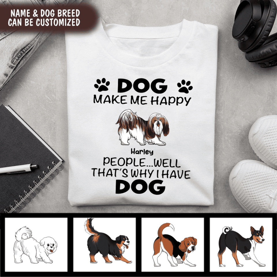 The Dogs Make Me Happy - Personalized T-Shirt, Gift For Dog Owners