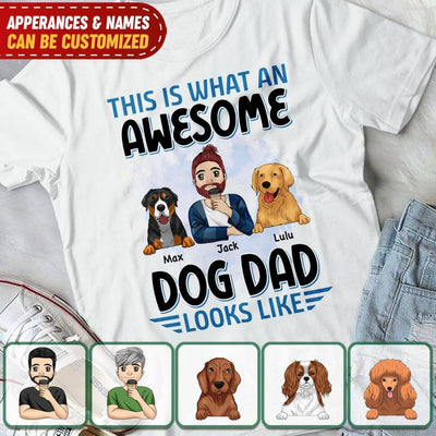 This Is What An Awesome Dog Dad Looks Like - Personalized T-Shirt