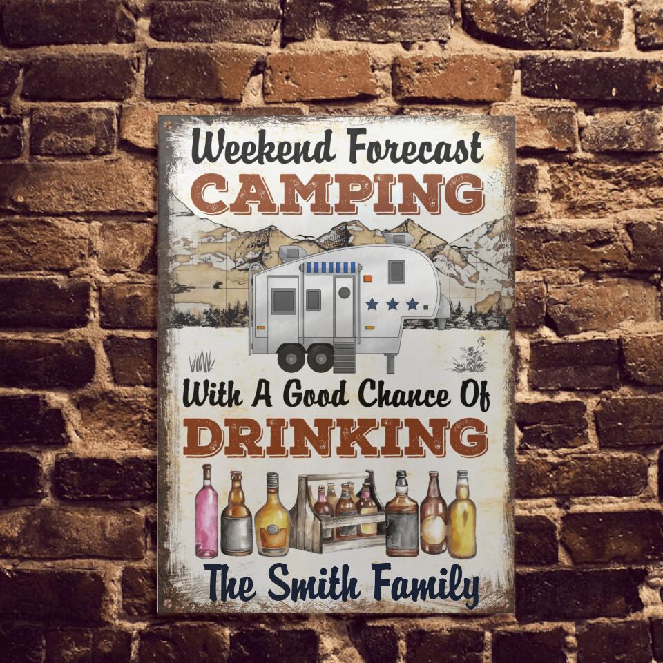 Weekend Forecast Camping With A Good Chance Of Drinking - Personalized Metal Sign