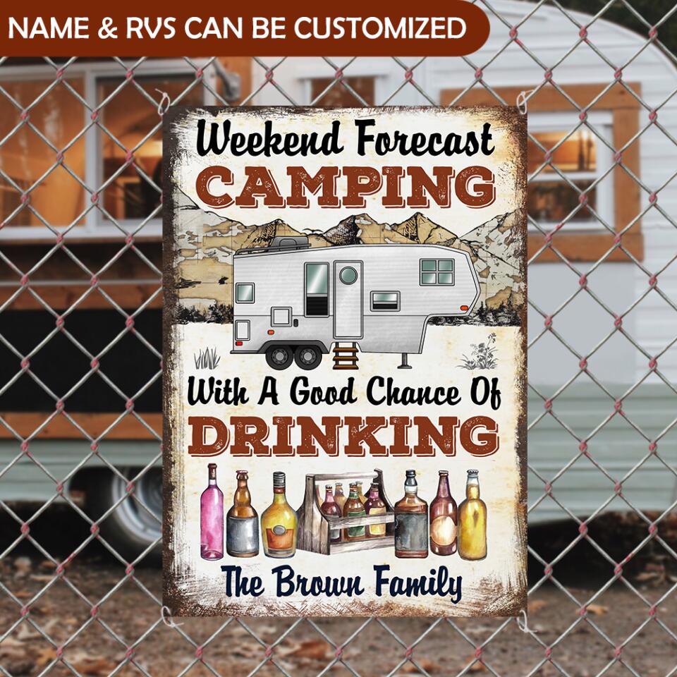 Weekend Forecast Camping With A Good Chance Of Drinking - Personalized Metal Sign